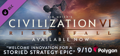 Sid Meier’s Civilization® VI: Rise & Fall